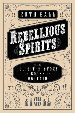 Rebellious Spirits de Ruth Ball