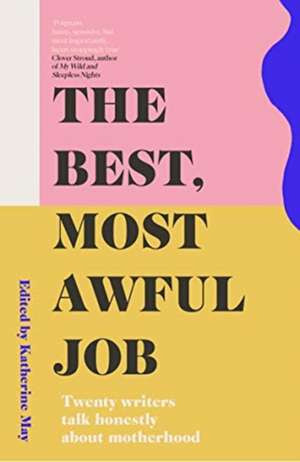 The Best, Most Awful Job de Katherine May