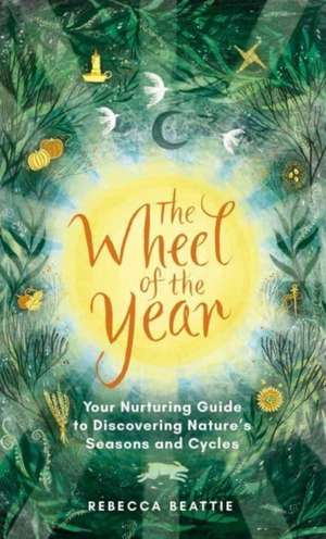 The Wheel of the Year de Rebecca Beattie