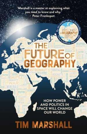 The Future of Geography de Tim Marshall