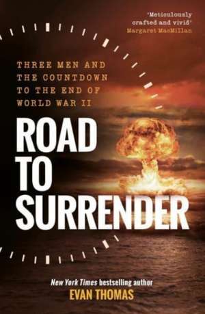 Road to Surrender de Evan Thomas