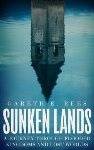 Sunken Lands de Gareth E. Rees