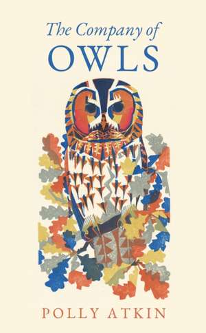 The Company of Owls de Polly Atkin