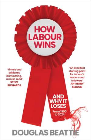 How Labour Wins de Douglas Beattie
