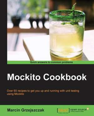 Mockito Cookbook de Marcin Grzejszczak