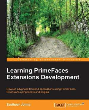 Learning Primefaces' Extensions Development de Sudheer Jonna