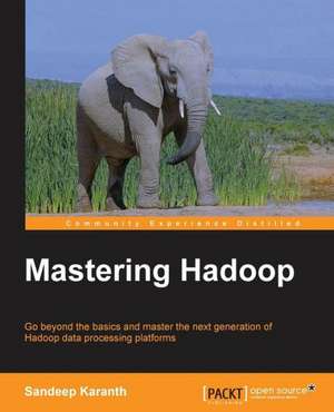 Mastering Hadoop de Sandeep Karanth