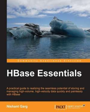 Hbase Essentials: Second Edition de Nishant Garg