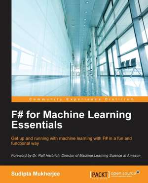 F# for Machine Learning de Sudipta Mukherjee