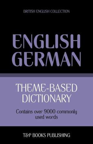 Theme-Based Dictionary British English-German - 9000 Words: Geospatial Analysis with Python de Andrey Taranov