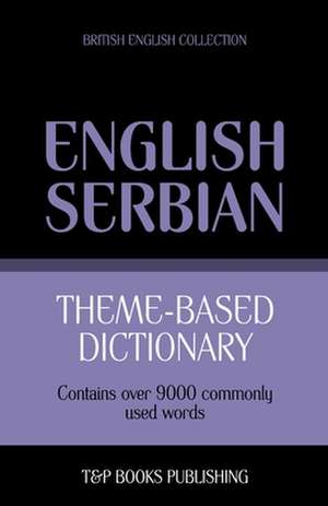 Theme-Based Dictionary British English-Serbian - 9000 Words: Geospatial Analysis with Python de Andrey Taranov