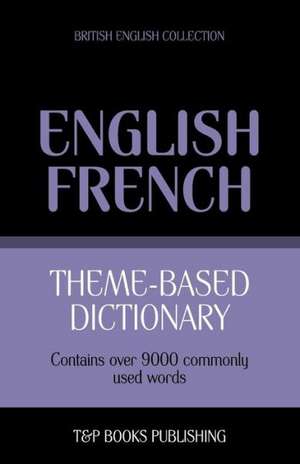 Theme-Based Dictionary British English-French - 9000 Words: Geospatial Analysis with Python de Andrey Taranov