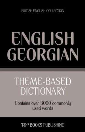 Theme-Based Dictionary British English-Georgian - 3000 Words: Geospatial Analysis with Python de Andrey Taranov