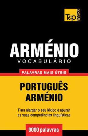 Vocabulario Portugues-Armenio - 9000 Palavras Mais Uteis de Andrey Taranov