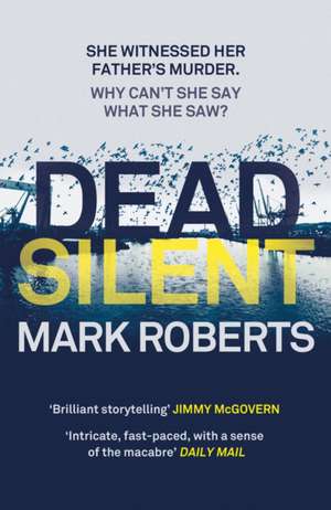 Dead Silent de Mark Roberts