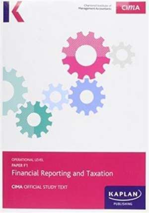 F1 Financial Reporting and Taxation - Study Text