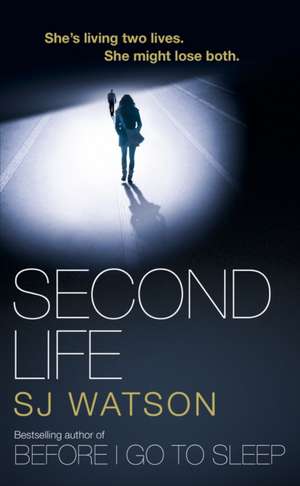 Second Life de S J Watson