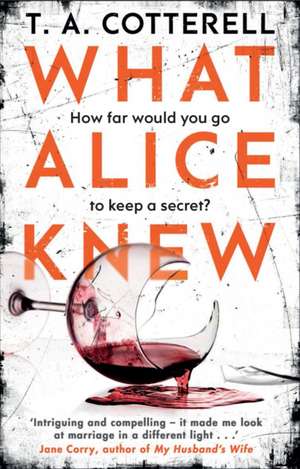 What Alice Knew de Ta Cotterell