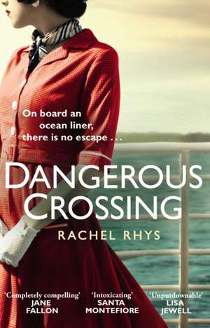 Dangerous Crossing de Rachel Rhys