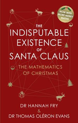 The Indisputable Existence of Santa Claus de Hannah Fry