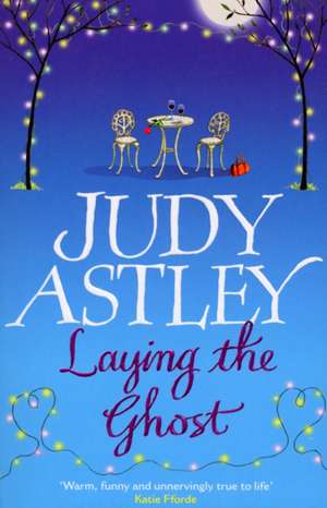 Laying The Ghost de Judy Astley