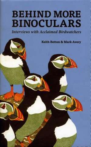 Behind More Binoculars de Mark Avery