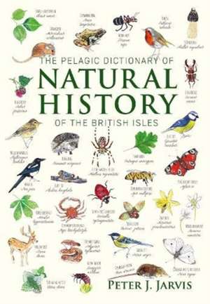 Pelagic Dictionary of Natural History of the British Isles de Dr. Peter Jarvis