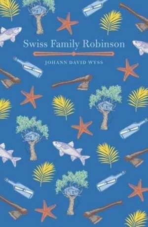 Swiss Family Robinson de Wyss Johann David