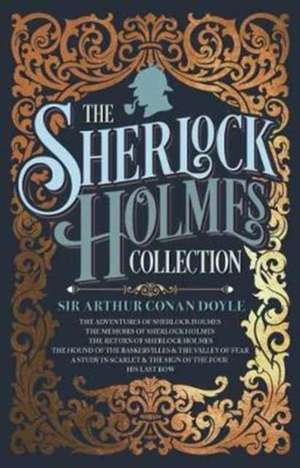 The Sherlock Holmes Collection de Arthur Conan Doyle