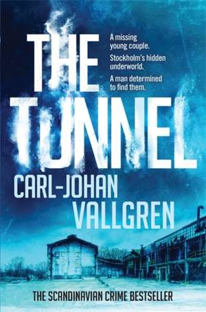 The Tunnel de Carl-Johan Vallgren