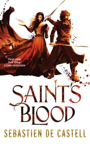 Saint's Blood de Sebastien de Castell