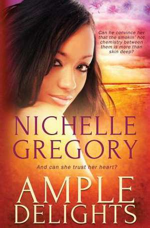 Ample Delights de Nichelle Gregory