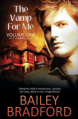 The Vamp for Me de Bailey Bradford