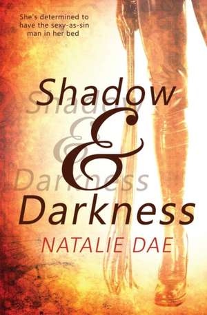 Shadow and Darkness de Natalie Dae