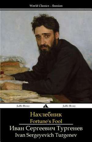 Fortune's Fool de Ivan Sergeyevich Turgenev