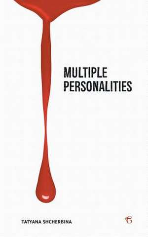 Multiple Personalities de Tatyana Shcherbina