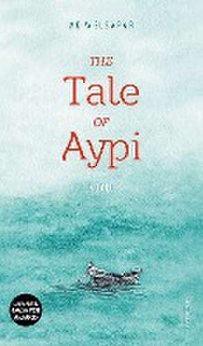 The Tale of Aypi de Ak Welsapar