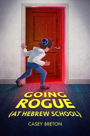 Going Rogue (at Hebrew School) de Casey Breton