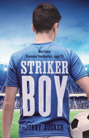 Striker Boy de Jonny Zucker