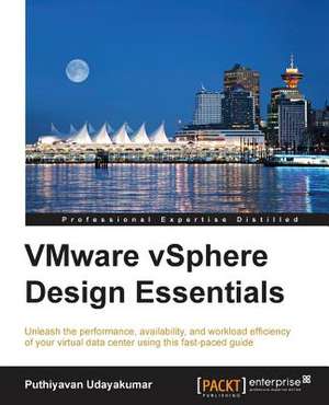 Vmware Vsphere Design Essentials: A Novel about Taras Shevchenko de Puthiyavan Udayakumar