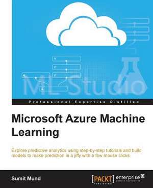 Microsoft Azure Machine Learning de Sumit Mund