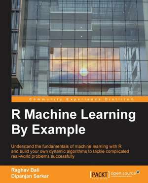 R Machine Learning by Example: A Novel about Taras Shevchenko de Raghav Bali