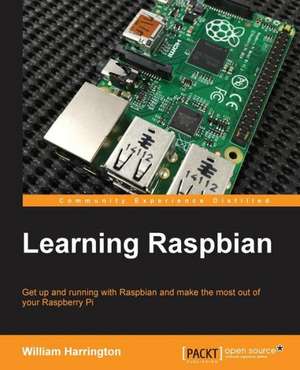 Learning Raspbian de William Harrington