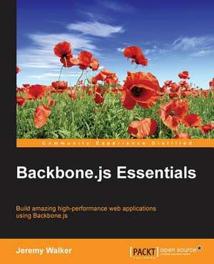 Backbone.Js Essentials de Jeremy Walker