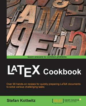 Latex Cookbook de Stefan Kottwitz