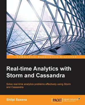 Real-Time Analytics with Storm and Cassandra de Shilpi Saxena