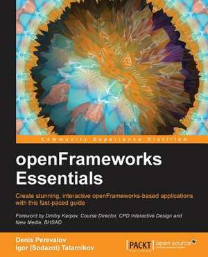 Openframeworks Essentials de Denis Perevalov