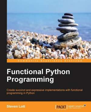 Functional Python Programming de Steve Lott