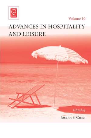 Advances in Hospitality and Leisure de Joseph S. Chen