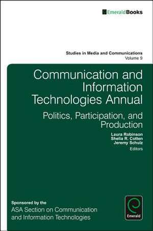 Communication and Information Technologies Annual de Laura Robinson